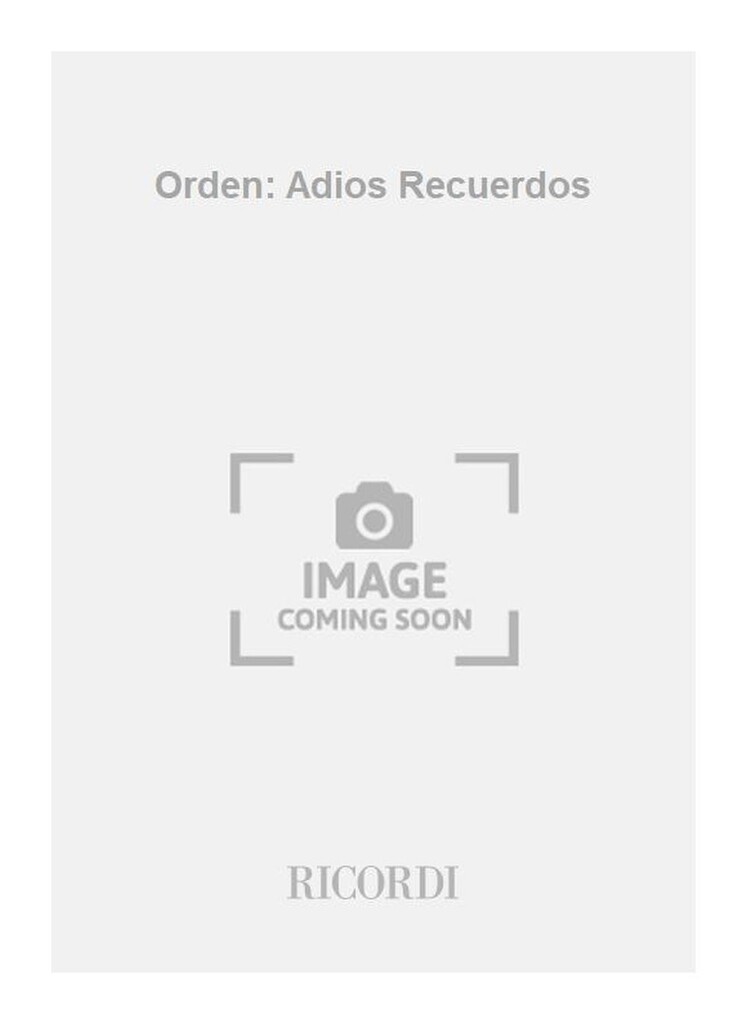 Orden: Adios Recuerdos